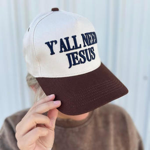 Y'all Need Jesus Hat