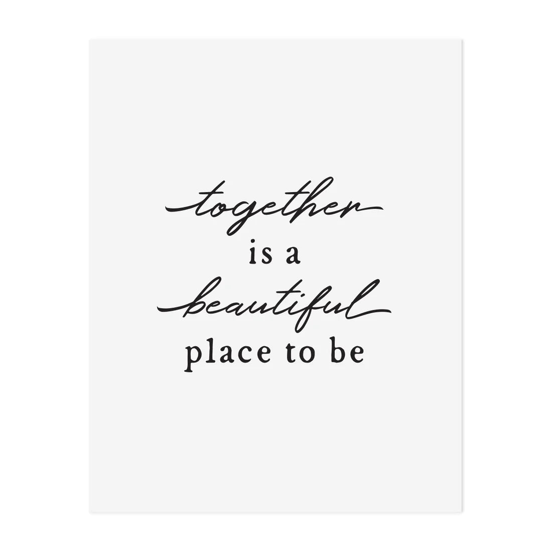 Together is a Beautiful Place Anastasia Co. Art Print
